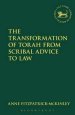 The Transformation of Torah from Scribal Advice to Law