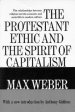 The Spirit of Capitalism and the Protestant Ethic