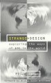 Strange Design: Exploring the Ways of God in the World