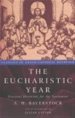 The Eucharistic Year: Seasonal Devotions for the Sacrament