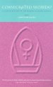 Consecrated Women?: Women Bishops - A Catholic and Evangelical Response