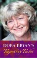 Dora Bryan's Tapestry Tales: An Anthology of Favourite Pieces