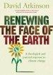 Renewing the Face of the Earth