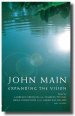 John Main Expanding Vision