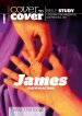 Cover to Cover Bible Study: James