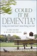 Could it be Dementia?