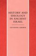 History And Ideology In Ancient Israel