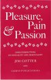 Pleasure, Pain and Passion