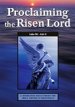 Proclaiming The Risen Lord - Luke 24-Acts 2