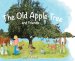 The Old Apple Tree and Friends