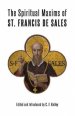 The Spiritual Maxims of St. Francis de Sales