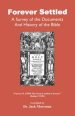 Forever Settled, A Survey Of The Documents And History Of The Bible