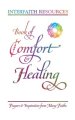 Book of Comfort and Healing: Prayers and Inspiration from Many Faiths