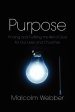 Purpose: Finding and Fulfilling the Will of God for Our Lives and Churches