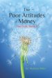 The Poor Attitudes of Money: The Fold, Book 3