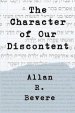 The Character of Our Discontent