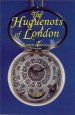 The Huguenots of London