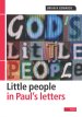 God's Little People in Paul's Letters