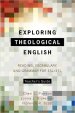 Exploring Theological English Teacher's Guide: Reading, Vocabulary, and Grammar for ESL/Efl