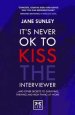 ITS NEVER OK TO KISS INTERVIEWER