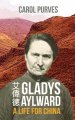 Gladys Aylward: A Life for China