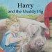 Harry and the Muddy Pig