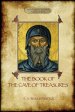 The Book of the Cave of Treasures: A History of the Patriarchs and the Kings, from the Creation to the Crucifixion of Christ.