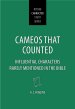 Cameos That Counted: Influential Characters Rarely Mentioned in the Bible