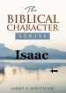 Isaac: The Biblical Character Series