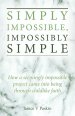 Simply Impossible, Impossibly Simple