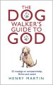 The Dog Walker's Guide to God