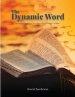 The Dynamic Word: A Revelation of the Christian walk