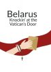 Belarus Knockin' at the Vatican's Doors: Appeals of the Belarusian Civil Society in the Context of the Political Crisis 2020