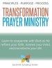 The Principles, Purpose, and Process of Transformation Prayer Ministry