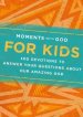 Moments with God for Kids