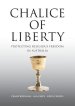 Chalice of Liberty : Protecting Religious Freedom in Australia