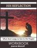 His Reflection: What God Longs to See in His People