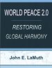 World Peace 2.0: Restoring Global Harmony