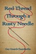 Red Thread Through a Rusty Needle: Poems