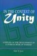 In the Context of Unity: A History of the Development of Lutheran Book of Worship