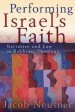 Performing Israel's Faith: Narrative and Law in Rabbinic Theology