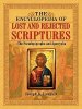 The Encyclopedia of Lost and Rejected Scriptures: The Pseudepigrapha and Apocrypha