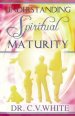 Understanding Spiritual Maturity