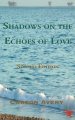 Shadows on the Echoes of Love