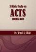 A Bible Study on Acts, Volume One