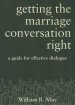 Getting the Marriage Conversation Right: A Guide for Effective Dialogue