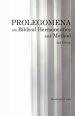 Prolegomena on Biblical Hermeneutics and Method