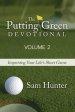 The Putting Green Devotional (Volume 2): Improving Your Life's Short Game