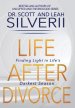 Life After Divorce: Finding Light In Life's Darkest Season