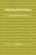 Following God's Pattern: A Study of the Institutional Issues